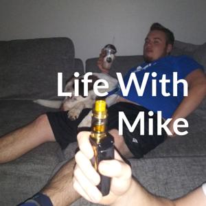 Life With Mike