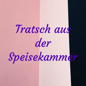 Tratsch aus der Speisekammer