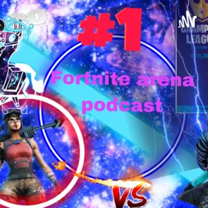 Fortnite arena podcast