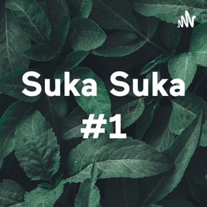 Suka Suka #1