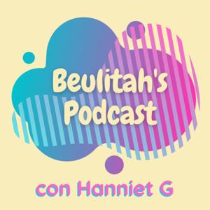 Beulitah's Podcast con Hanniet G