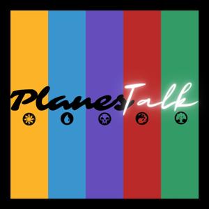 PlanesTalk (a Magic: The Gathering Podcast)