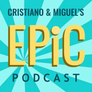 Cristiano & Miguel's Epic Podcast