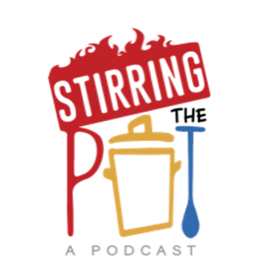 Stirring The Pot: A Podcast