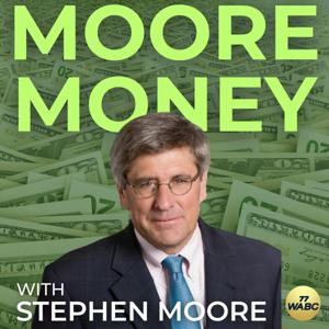 Moore Money with Steve Moore by 77 WABC