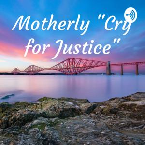 Motherly "Cry for Justice"