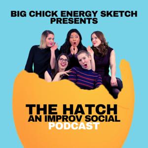 Big Chick Energy Presents: The Hatch