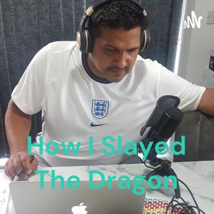 How I Slayed The Dragon: Billa Nanra