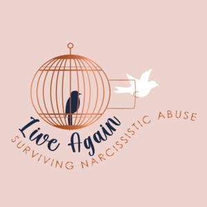 Live Again: My Journey to Live Again After Surviving Narcissistic Abuse