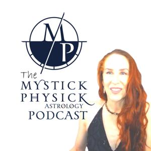 Sidereal Insights with Mystick Physick Astrology