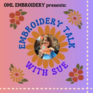 Embroidery Talk with Sue