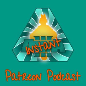 Instant Arma Patreon Podcast