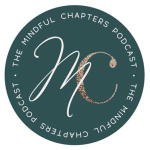 The Mindful Chapters Podcast