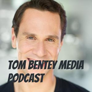 Tom Bentey Media Podcast