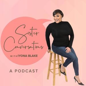 Sister Conversations with Iyona Blake