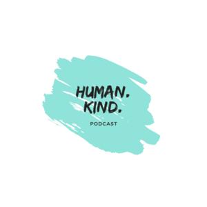 Human Kind Podcast