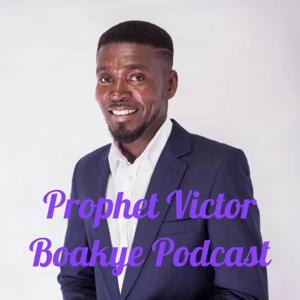 Prophet Victor Boakye Podcast