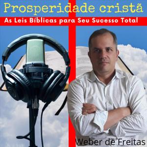 Prosperidade Cristã - As Leis da Bíblia para Seu Sucesso Total!