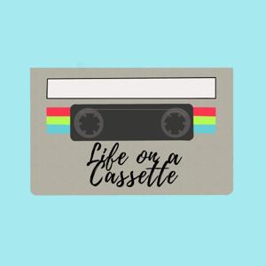 Life On A Cassette