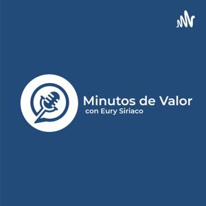 Minutos De Valor con Eury Siriaco