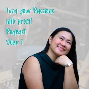 Passions into Profits