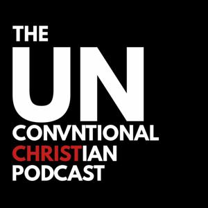 UNconvntional Christian Podcast