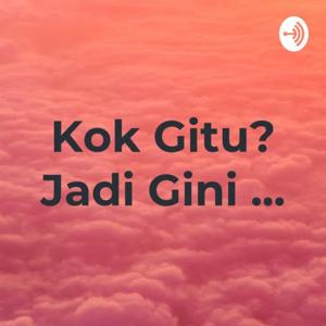 Podcast Kok Gitu