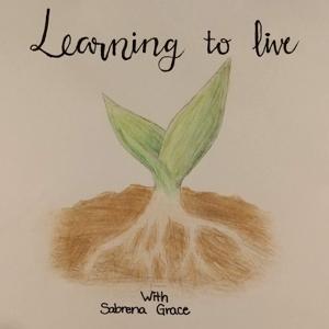 Learning to live