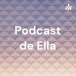 Podcast de Ella