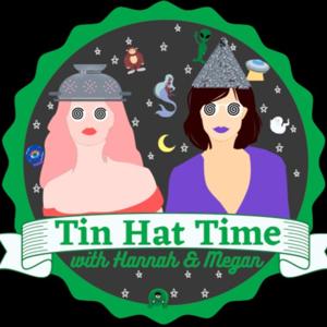 Tin Hat Time with Hannah & Megan