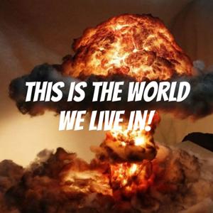 This Is The World We Live In!