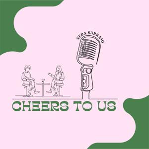 CHEERS TO US