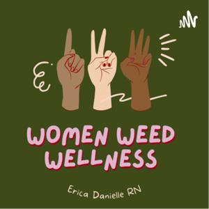 Women Weed Wellness by Erica Bradford