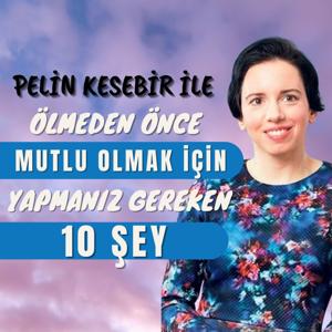 Mutlu Olmak İçin Yapmanız Gereken 10 Şey