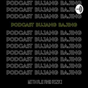 Podcast Bujang Bajing