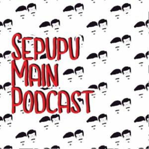 Sepupu Main Podcast