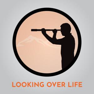 Looking Over Life by James Goering and Shawn D. Schmidt