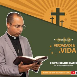 Programa Verdade e Vida - Padre Adriano Bolognani