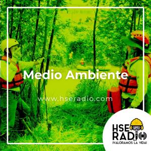 Medio Ambiente - HSE Radio