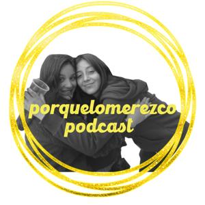 Porquelomerezcopodcast