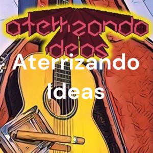 Aterrizando Ideas