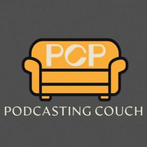 PODCASTING COUCH PODCAST