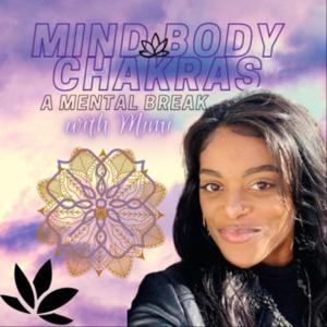 Mind Body Chakras: A Mental Break with Mimi