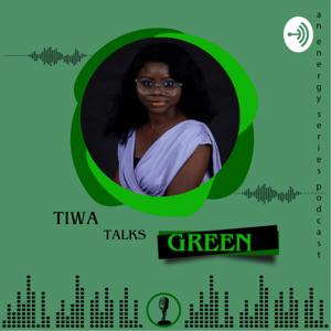 Tiwa Talks Green