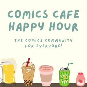 Comics Cafe Happy Hour