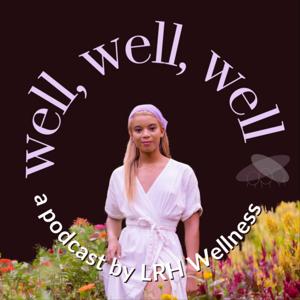 Well, Well, Well by LRH Wellness