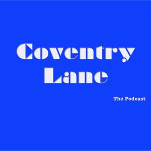 Coventry Lane Podcast