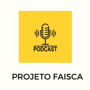 Podcast Projeto Faísca, a tecnologia a serviço da educação.