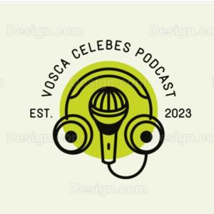 Vosca Celebes Podcast