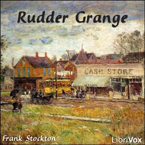 Rudder Grange by Frank R. Stockton (1834 - 1902)